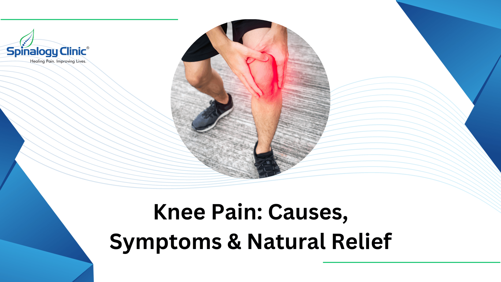 Understanding Knee Pain: Causes, Symptoms, Natural Relief 